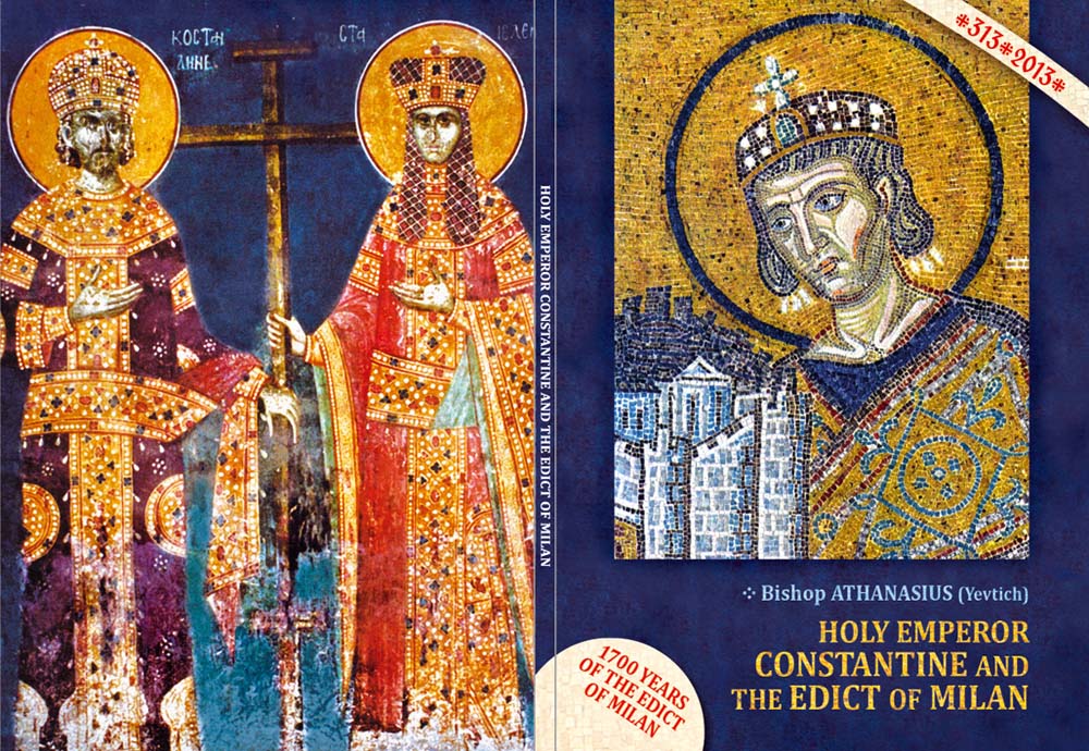 Bishop Atanasije (Yevtich) - Holy Emperor Constantine and the Edict of Milan