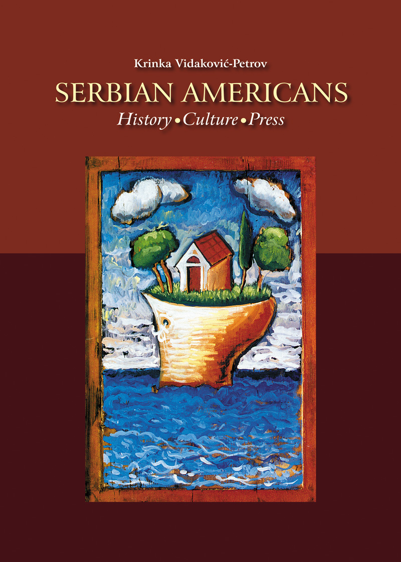 SERBIAN AMERICANS: History—Culture—Press